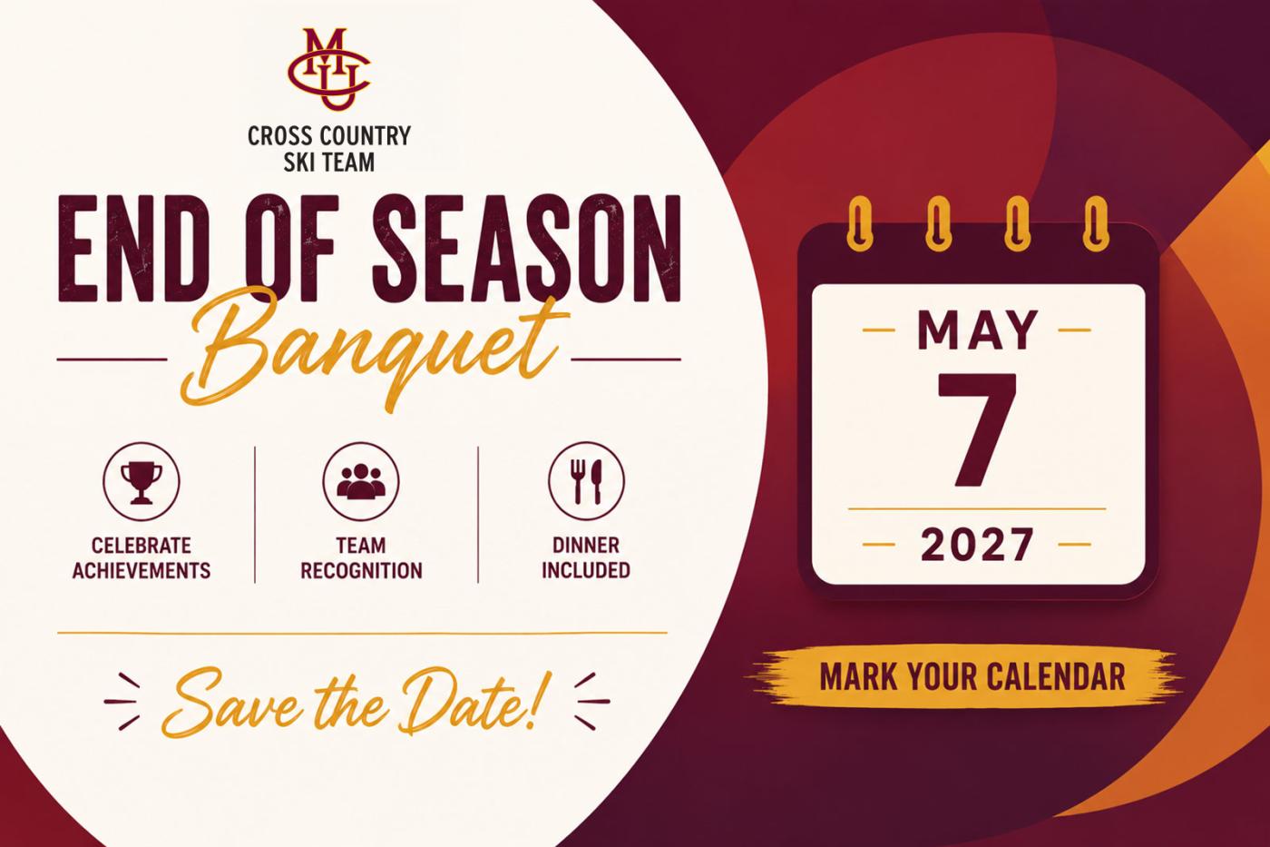 CMU End of Season Banquet announcement graphic featuring the Colorado Mesa University logo, banquet title, May 7, 2027 date, and highlights including celebration of team achievements, athlete recognition, awards, and dinner. Designed in CMU maroon, gold, and orange colors with a modern collegiate style.